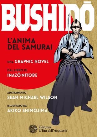 Bushido - L'Anima del samurai Vol. 1